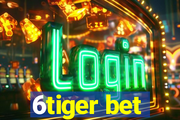 6tiger bet